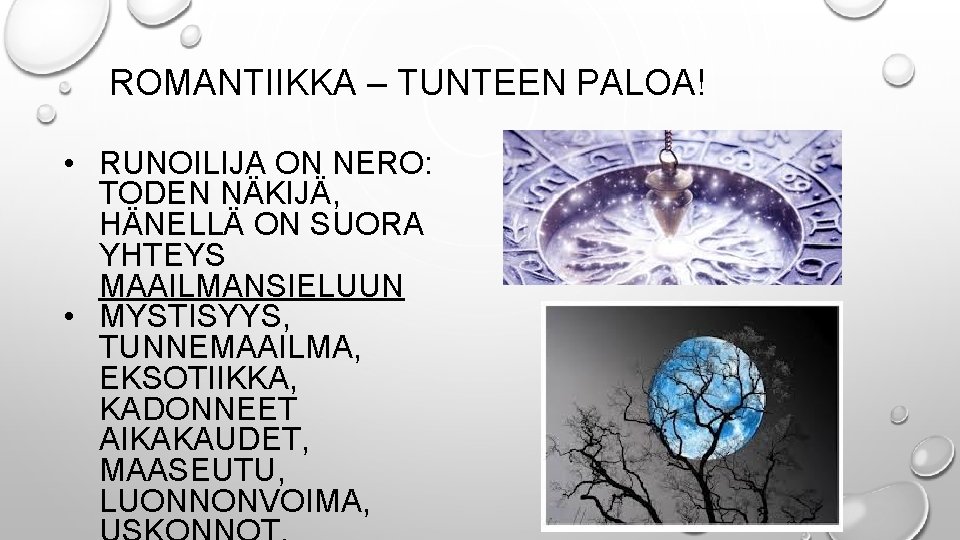 ROMANTIIKKA – TUNTEEN PALOA! • RUNOILIJA ON NERO: TODEN NÄKIJÄ, HÄNELLÄ ON SUORA YHTEYS