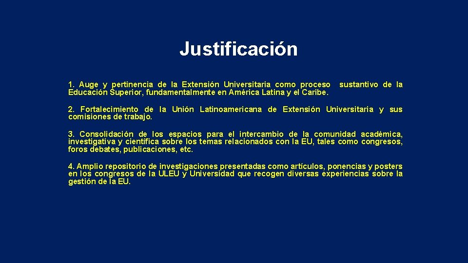 Justificación 1. Auge y pertinencia de la Extensión Universitaria como proceso Educación Superior, fundamentalmente