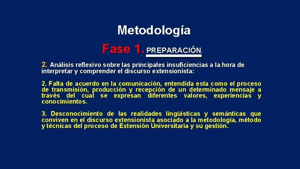 Metodología Fase 1. PREPARACIÓN . 2. Análisis reflexivo sobre las principales insuficiencias a la