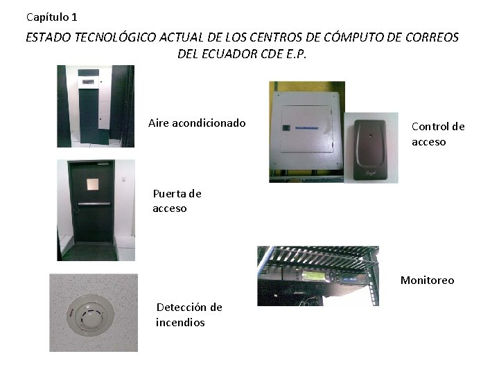 Capítulo 1 ESTADO TECNOLÓGICO ACTUAL DE LOS CENTROS DE CÓMPUTO DE CORREOS DEL ECUADOR