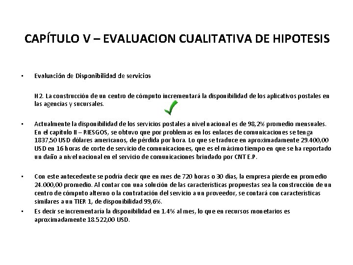 CAPÍTULO V – EVALUACION CUALITATIVA DE HIPOTESIS • Evaluación de Disponibilidad de servicios H