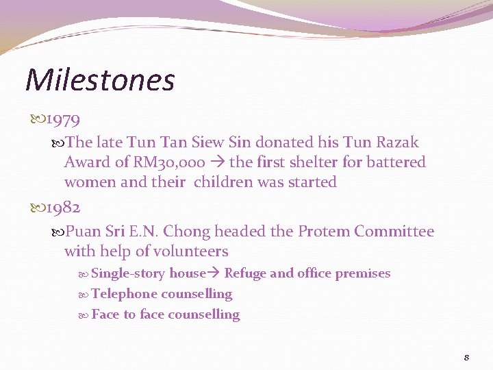 Milestones 1979 The late Tun Tan Siew Sin donated his Tun Razak Award of