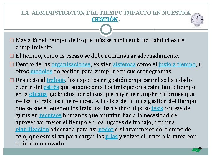 LA ADMINISTRACIÓN DEL TIEMPO IMPACTO EN NUESTRA GESTIÓN. � Más allá del tiempo, de