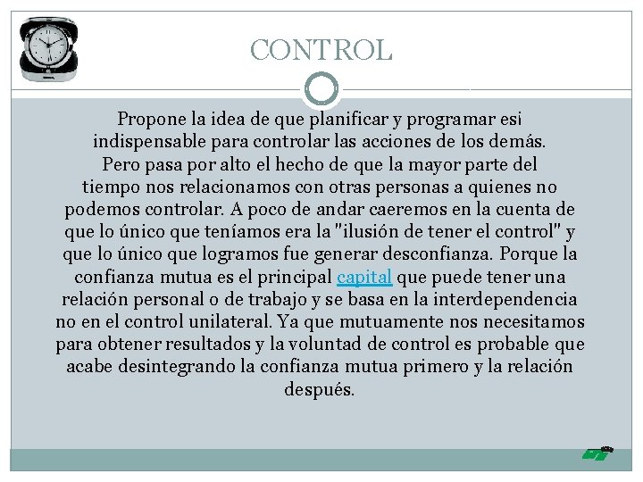 CONTROL Propone la idea de que planificar y programar es¡ indispensable para controlar las