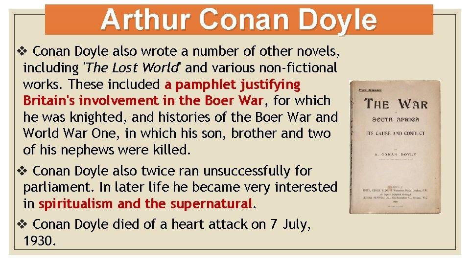 Arthur Conan Doyle v Conan Doyle also wrote a number of other novels, including