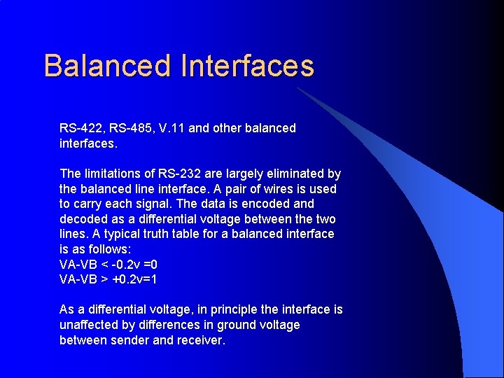 Balanced Interfaces RS-422, RS-485, V. 11 and other balanced interfaces. The limitations of RS-232