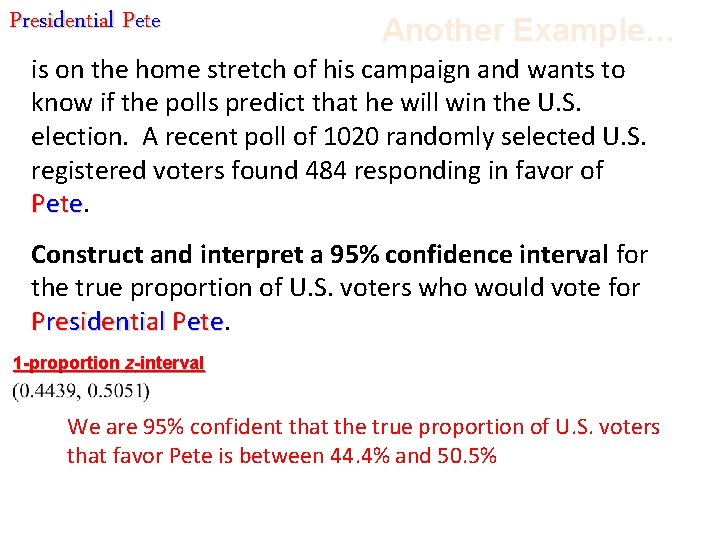 Presidential Pete Another Example… is on the home stretch of his campaign and wants