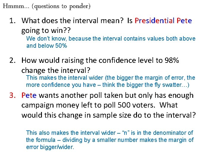 Hmmm… (questions to ponder) 1. What does the interval mean? Is Presidential Pete going