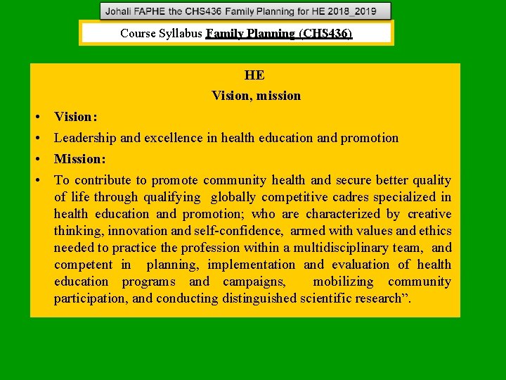 Course Syllabus Family Planning (CHS 436) HE Vision, mission • • Vision: Leadership and Course Syllabus Family Planning (CHS 436) HE Vision, mission • • Vision: Leadership and