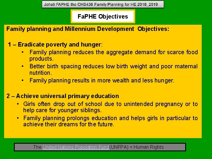 Fa. PHE Objectives Family planning and Millennium Development Objectives: 1 – Eradicate poverty and Fa. PHE Objectives Family planning and Millennium Development Objectives: 1 – Eradicate poverty and