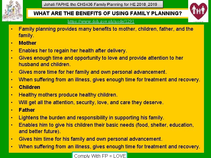 WHAT ARE THE BENEFITS OF USING FAMILY PLANNING? https: //www. doh. gov. ph/node/1291 • WHAT ARE THE BENEFITS OF USING FAMILY PLANNING? https: //www. doh. gov. ph/node/1291 •