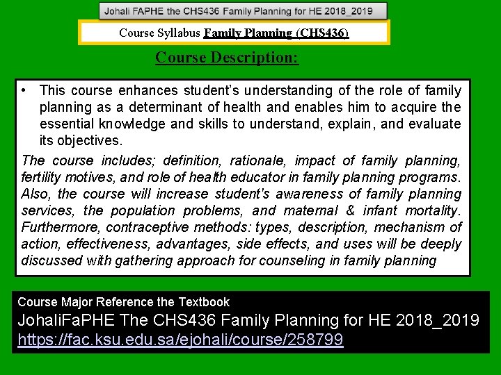 Course Syllabus Family Planning (CHS 436) Course Description: • This course enhances student’s understanding Course Syllabus Family Planning (CHS 436) Course Description: • This course enhances student’s understanding