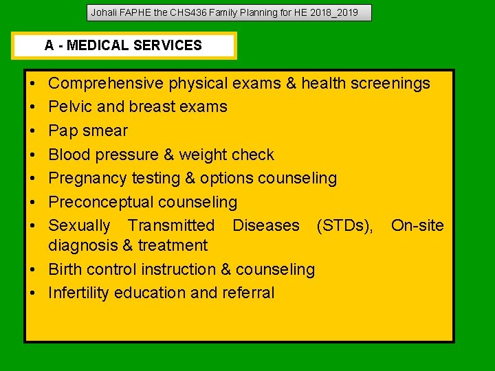 Johali FAPHE the CHS 436 Family Planning for HE 2018_2019 A - MEDICAL SERVICES Johali FAPHE the CHS 436 Family Planning for HE 2018_2019 A - MEDICAL SERVICES