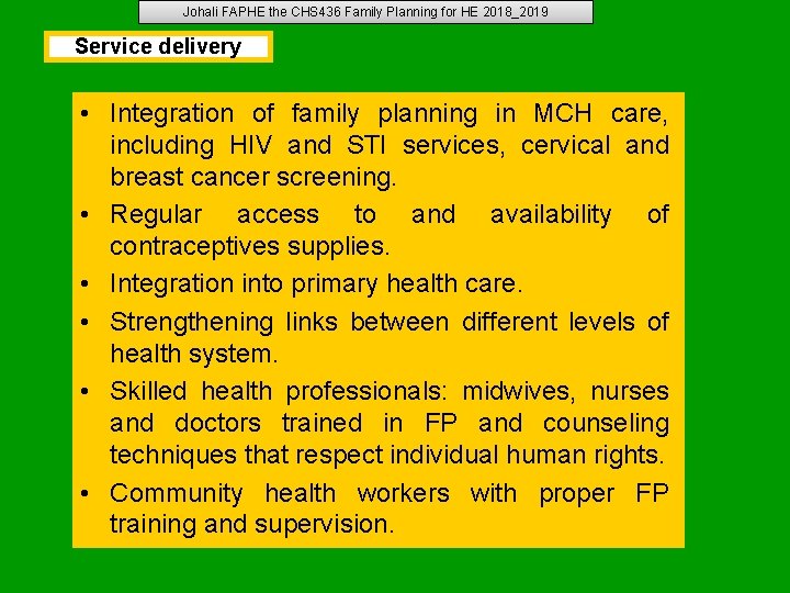Johali FAPHE the CHS 436 Family Planning for HE 2018_2019 Service delivery • Integration Johali FAPHE the CHS 436 Family Planning for HE 2018_2019 Service delivery • Integration
