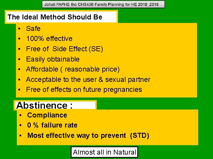 The Ideal Method Should Be • • Safe 100% effective Free of Side Effect The Ideal Method Should Be • • Safe 100% effective Free of Side Effect
