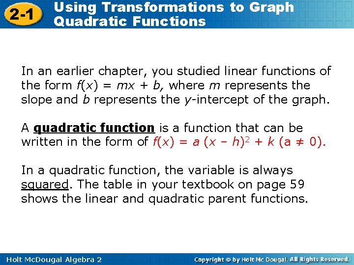2 -1 Using Transformations to Graph Quadratic Functions In an earlier chapter, you studied