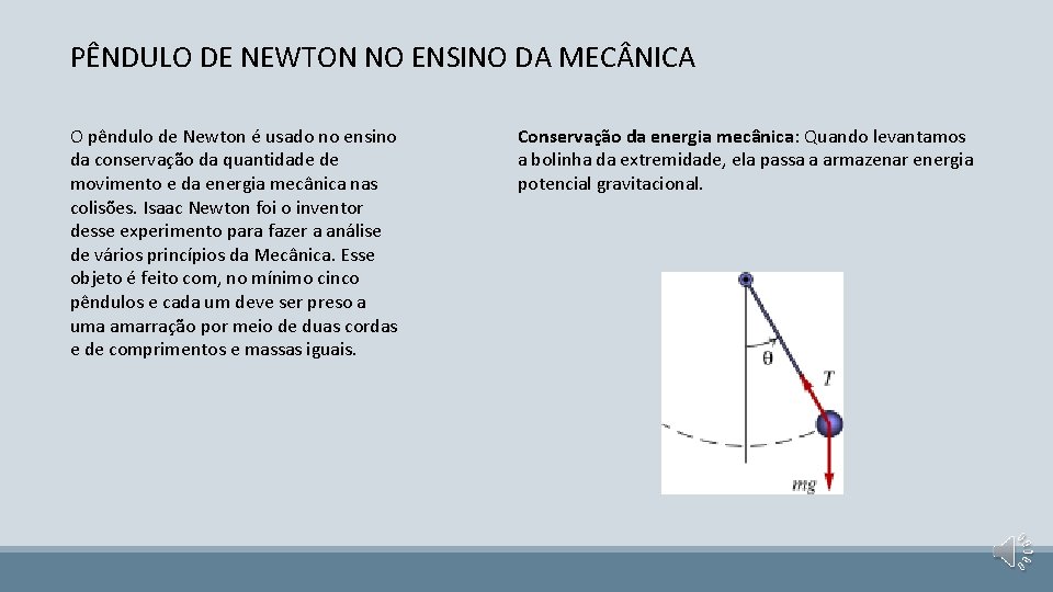 PÊNDULO DE NEWTON NO ENSINO DA MEC NICA O pêndulo de Newton é usado