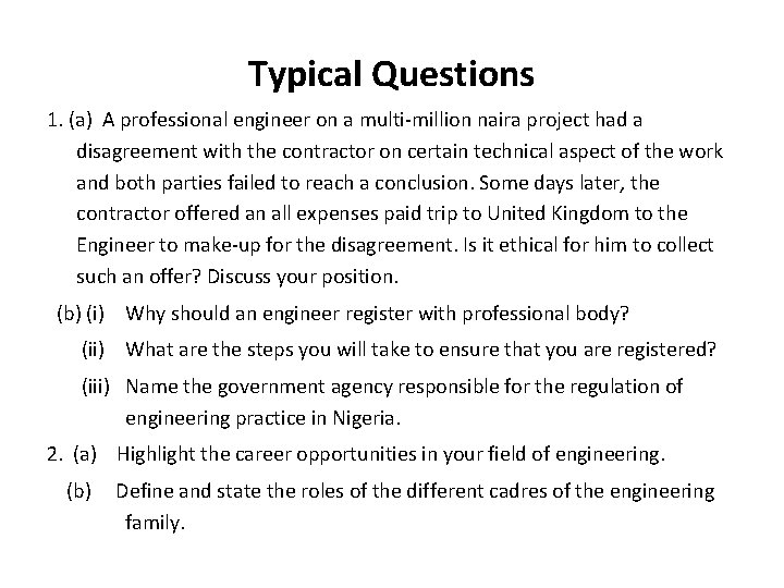 Typical Questions 1. (a) A professional engineer on a multi-million naira project had a Typical Questions 1. (a) A professional engineer on a multi-million naira project had a