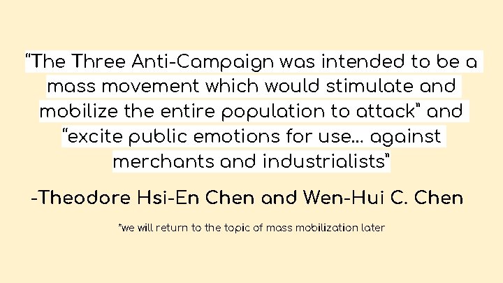 “The Three Anti-Campaign was intended to be a mass movement which would stimulate and