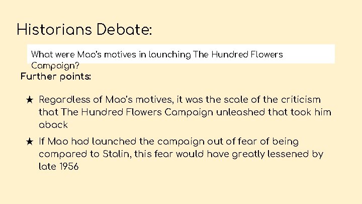 Historians Debate: What were Mao’s motives in launching The Hundred Flowers Campaign? Further points: