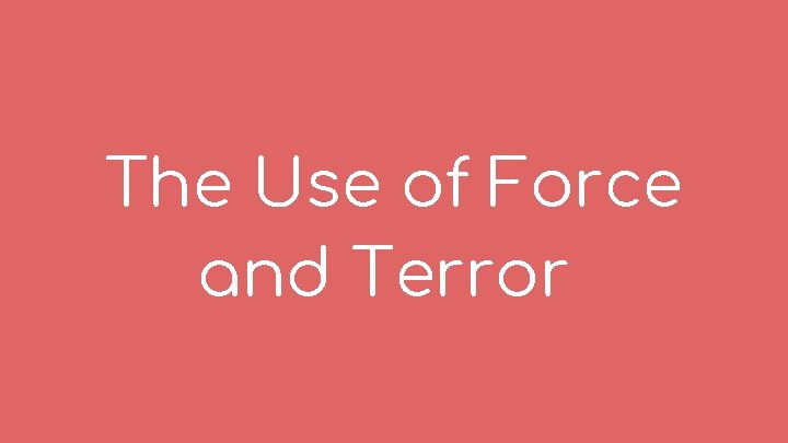 The Use of Force and Terror 