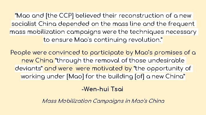 “Mao and [the CCP] believed their reconstruction of a new socialist China depended on