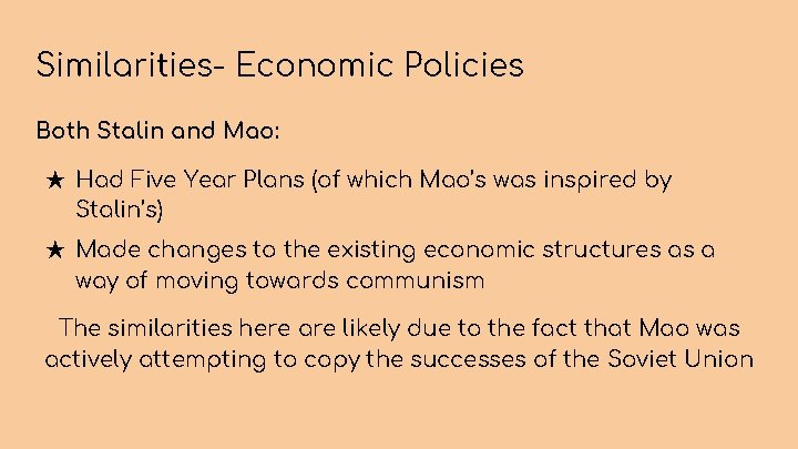 Similarities- Economic Policies Both Stalin and Mao: ★ Had Five Year Plans (of which