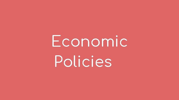 Economic Policies 