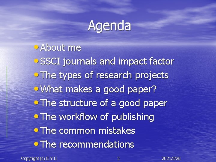 Agenda • About me • SSCI journals and impact factor • The types of