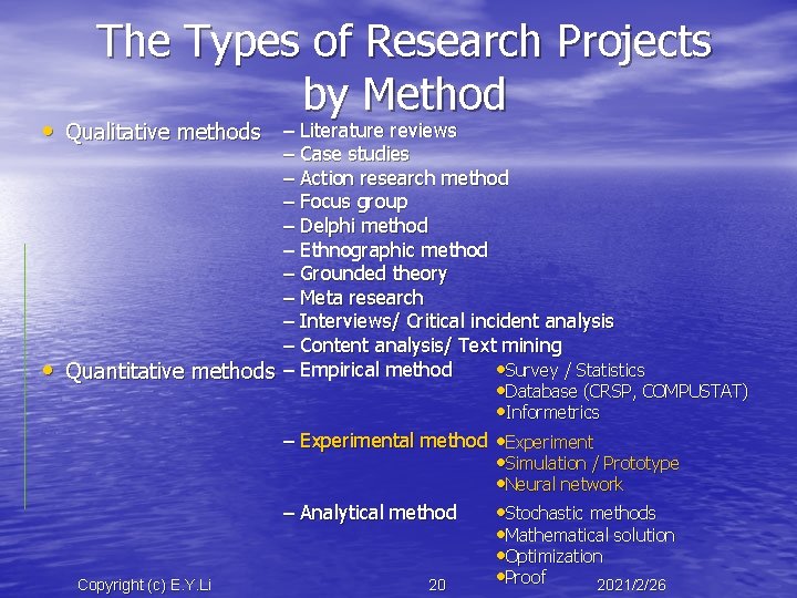The Types of Research Projects by Method • Qualitative methods • – Literature reviews