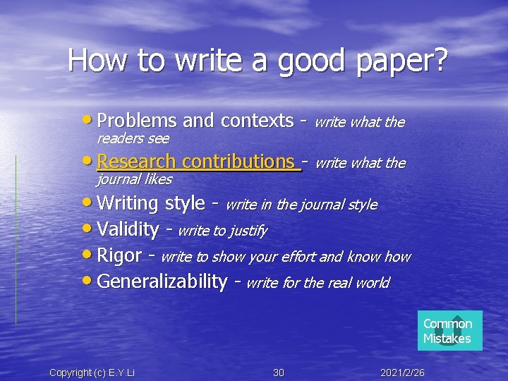How to write a good paper? • Problems and contexts - write what the