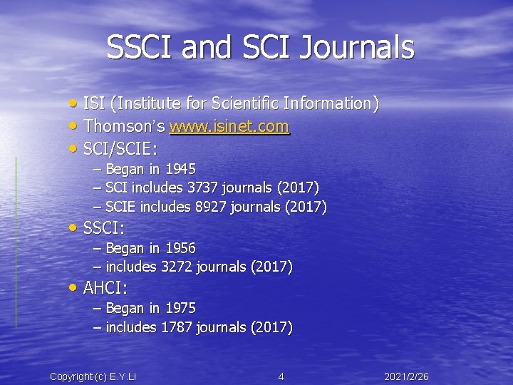 SSCI and SCI Journals • ISI (Institute for Scientific Information) • Thomson’s www. isinet.