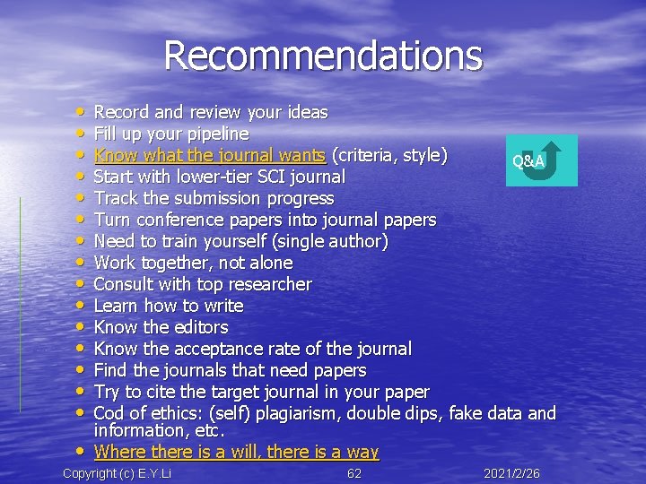 Recommendations • • • • Record and review your ideas Fill up your pipeline