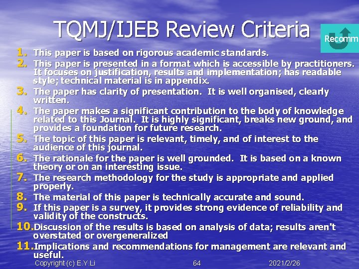 TQMJ/IJEB Review Criteria Recomm 1. This paper is based on rigorous academic standards. 2.