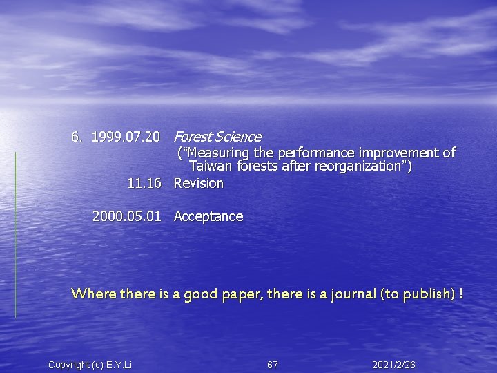 6. 1999. 07. 20 Forest Science (“Measuring the performance improvement of Taiwan forests after