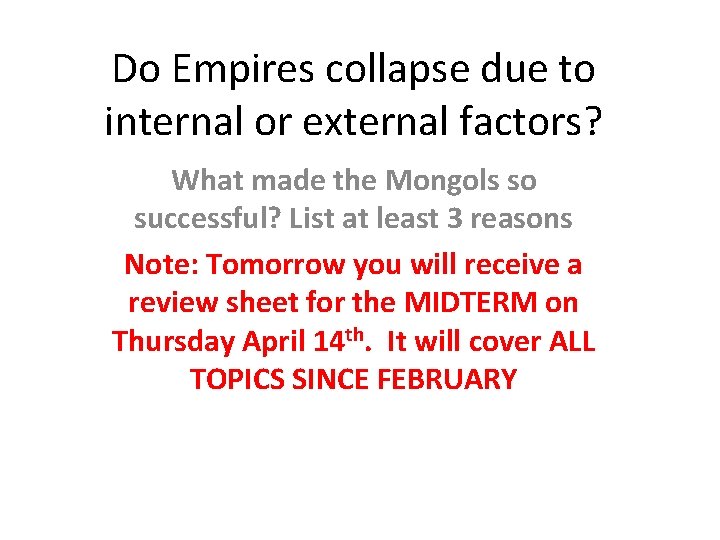 Do Empires collapse due to internal or external factors? What made the Mongols so