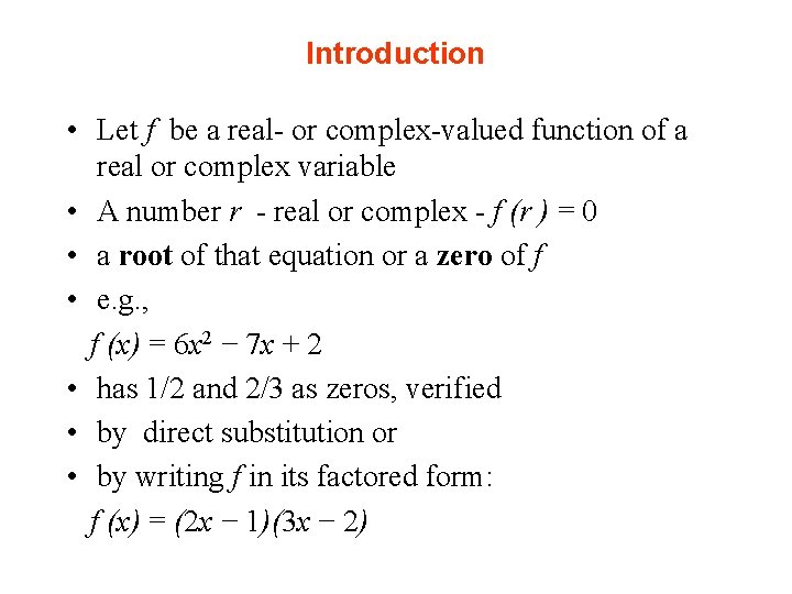 Introduction • Let f be a real- or complex-valued function of a real or