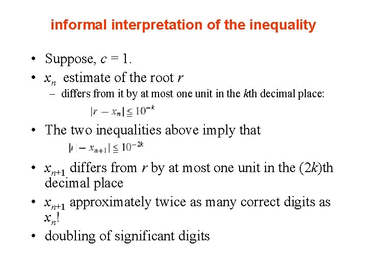 informal interpretation of the inequality • Suppose, c = 1. • xn estimate of