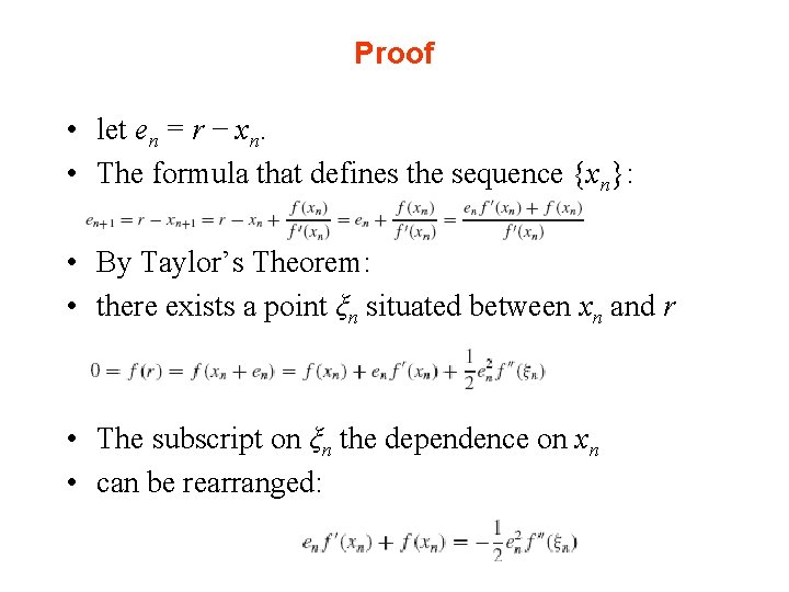 Proof • let en = r − xn. • The formula that defines the