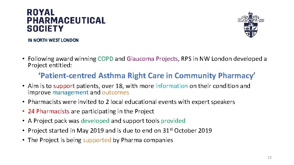 IN NORTH WEST LONDON • Following award winning COPD and Glaucoma Projects, RPS in