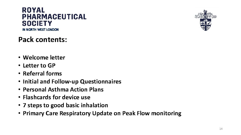 IN NORTH WEST LONDON Pack contents: • • Welcome letter Letter to GP Referral