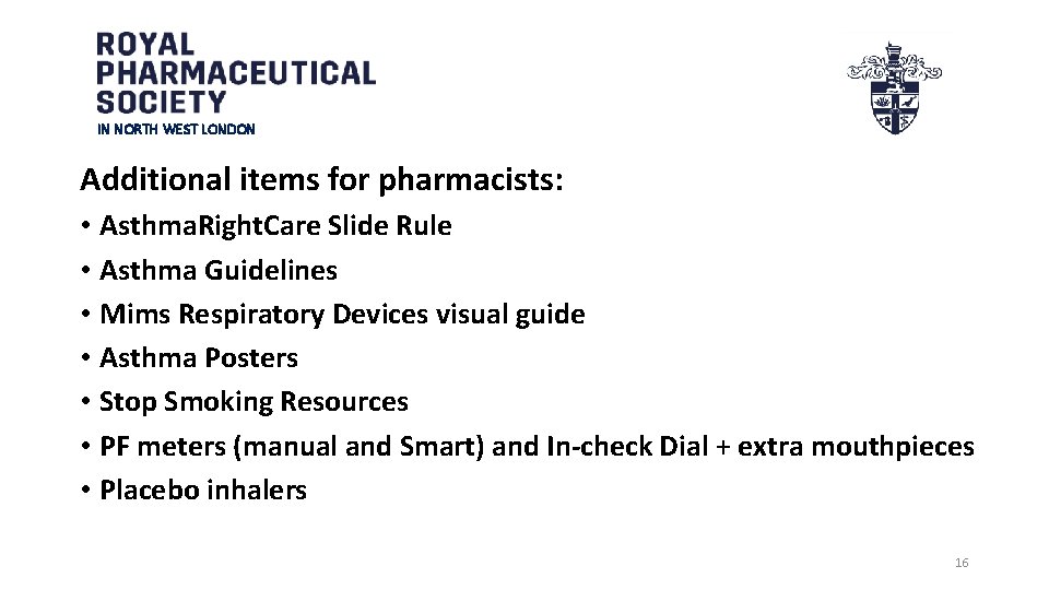 IN NORTH WEST LONDON Additional items for pharmacists: • Asthma. Right. Care Slide Rule