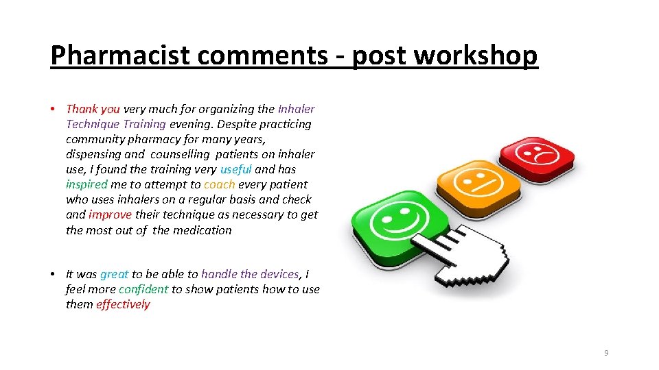 Pharmacist comments - post workshop • Thank you very much for organizing the Inhaler