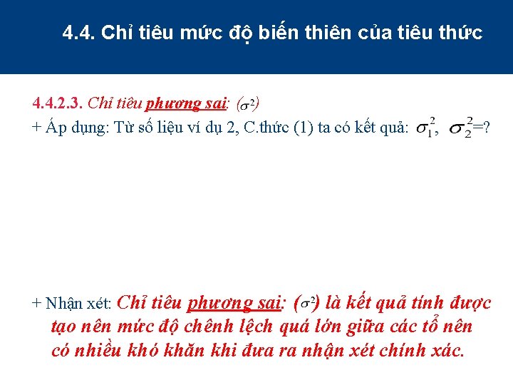 4. 4. Chỉ tiêu mức độ biến thiên của tiêu thức 4. 4. 2.