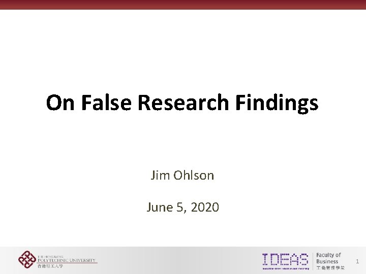 On False Research Findings Jim Ohlson June 5, 2020 1 