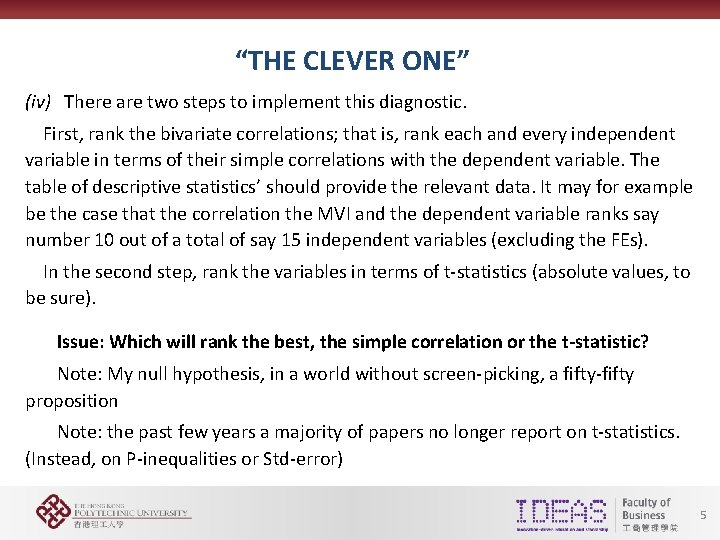 “THE CLEVER ONE” (iv) There are two steps to implement this diagnostic. First, rank