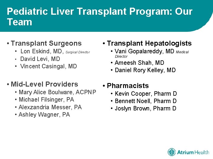 Pediatric Liver Transplant Program: Our Team • Transplant Surgeons • Lon Eskind, MD, Surgical