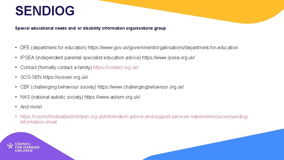 SENDIOG Special educational needs and/ or disability information organisations group • DFE (department for