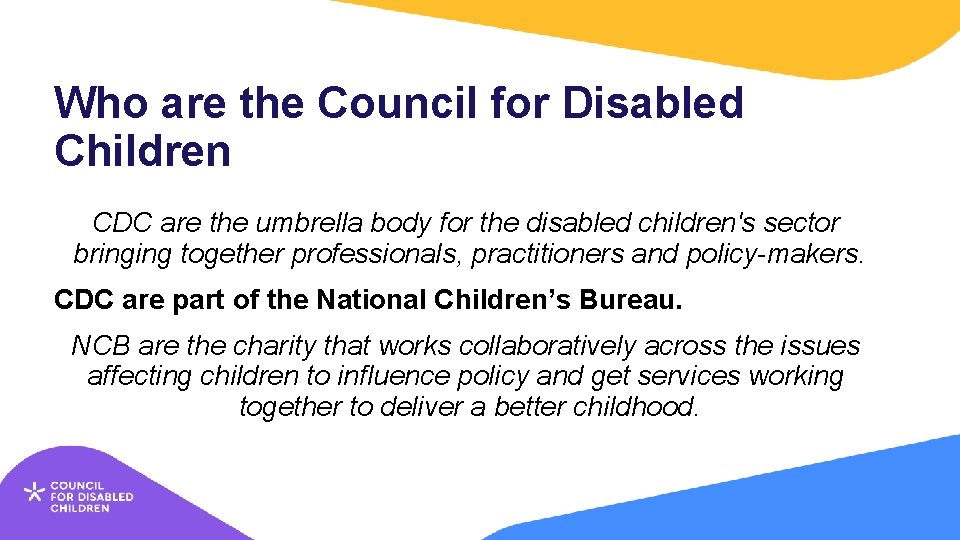 Who are the Council for Disabled Children CDC are the umbrella body for the