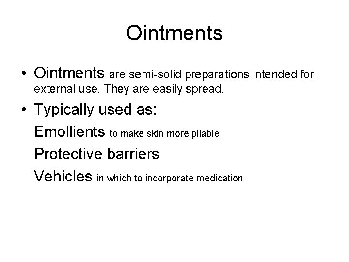 Topical delivery dosage forms 1 Ointments 2 Definition